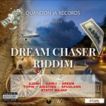 Dream Chaser Riddim (Explicit)