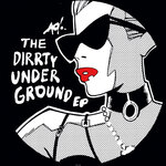 The Dirrty Underground EP (Explicit)