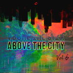 Above The City Volume 6
