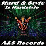Hard & Style Is Hardstyle