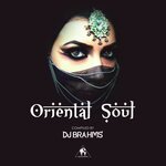 Oriental Soul (Compiled By DJ Brahms)