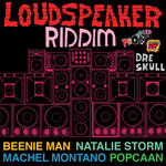 Dre Skull Presents Loudspeaker Riddim