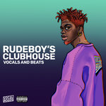 Rudeboy's Clubhouse - Vocals & Beats (Sample Pack WAV)