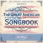 101 Strings Orchestra Presents The Great American Songbook Vol 2