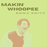 Makin' Whoopee
