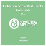 Collection Of The Best Tracks From: Rautu Part 6