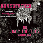 Grandfather: The Dear Mr Time Anthology (Expanded Edition)