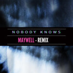 Nobody Knows (Maywell Remix - Club Mix)