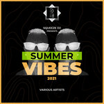 Squeeze DJ Presents: Summer Vibes 2021