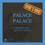 Palace Palace (Mighty Mouse Remixes)