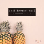 ChillHouse Cafe - The Soulfull Selection
