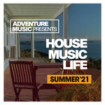 House Music Life (Summer '21)