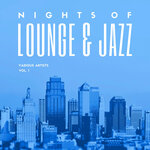 Nights Of Lounge & Jazz, Vol 1