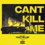 Can't Kill Me (Explicit)