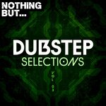 Nothing But... Dubstep Selections, Vol 03