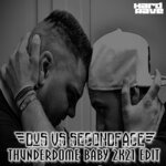 Thunderdome Baby (2k21 Edit)