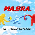 Let The Monkeys Out (Ma.Bra. Mix)