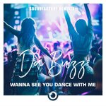 Wanna See You Dance With Me (Remixes)