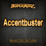 Selected Remixes By Accentbuster