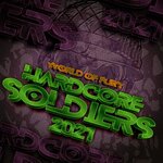 Hardcore Soldiers 2021: World Of Fury