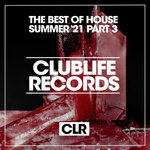 The Best Of House Summer '21 Part 3