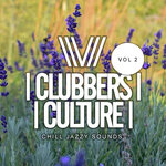 Clubbers Culture: Chill Jazzy Sounds, Vol 2