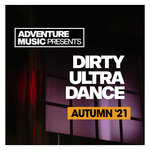 Dirty Ultra Dance (Autumn '21)