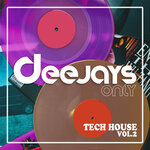 Deejays Only, Vol 2 Tech House