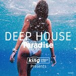 King Street Sounds presents Deep House Paradise