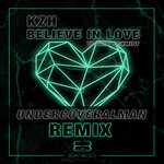 Believe In Love (Undercover Alman Remix)