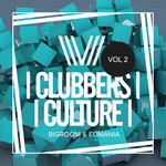 Clubbers Culture: Bigroom & Edmania, Vol 2