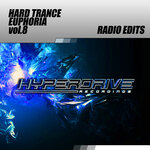 Hard Trance Euphoria Vol 8 (Radio Edits)