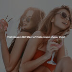 Tech House 2021 Best Of Tech House Music, Vol 8