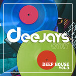 Deejays Only Vol 3 Deep House