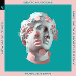Forever Man (How Many Times) (Mike Salta & Mortale Extended Remix)