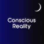 Conscious Reality
