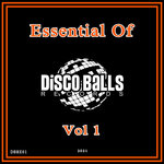 Essential Of Disco Balls Records, Vol 1
