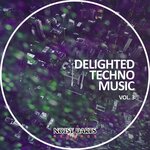 Delighted Techno Music Vol 3