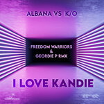 I Love Kandie (Freedom Warriors & Geordie P Remix)