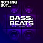 Nothing But... Bass & Beats, Vol 04