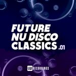 Future Nu Disco Classics, Vol 01