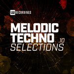 Melodic Techno Selections, Vol 10