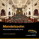 Mendelssohn: Violin Concerto In E Minor, Op. 64