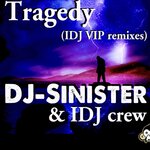 Tragedy (IDJR VIP Remixes)