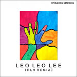 Leo Leo Lee (RLH Remix)
