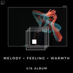 Melody & Feeling & Warmth
