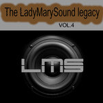 The LadyMarySound Legacy, Vol 4
