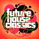 Future House Classics