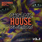 Nothing But... Organic House Selections, Vol 11