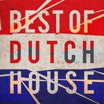 The Best Of Dutch House (unmixed tracks)